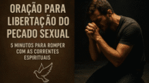 Oração para Libertação do Pecado Sexual